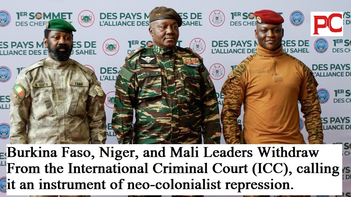 Burkina Faso, Niger, and Mali Exit ICC, Calling It an Instrument of Neo-Colonialist Repression Burkina Faso, Niger, and Mali Exit ICC, Calling It an Instrument of Neo-Colonialist Repression